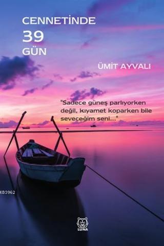 Cennetinde 39 Gün | Ümit Ayvalı | Luna Yayınları