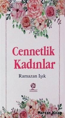 Cennetlik Kadınlar | Ramazan Işık | Gonca Yayınevi