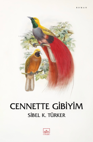 Cennette Gibiyim | Sibel K. Türker | İthaki Yayınları