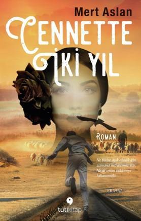 Cennette İki Yıl | Mert Aslan | Tuti Kitap