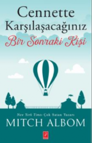 Cennette Karşılaşacağınız Bir Sonraki Kişi | Mitch Albom | Pena Yayınl