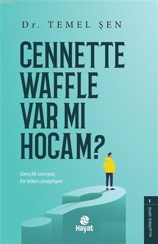 Cennette Waffle Var Mı Hocam? | Temel Şen | Hayat Yayınları