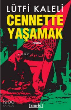 Cennette Yaşamak | Lütfi Kaleli | Berfin Yayınları