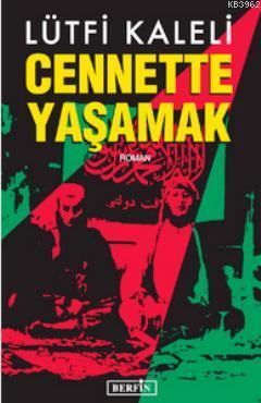 Cennette Yaşamak | Lütfi Kaleli | Berfin Yayınları