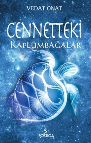 Cennetteki Kaplumbağalar | Vedat Onat | Postiga Yayınları