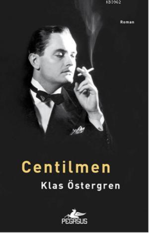 Centilmen | Klas Östergren | Pegasus Yayıncılık