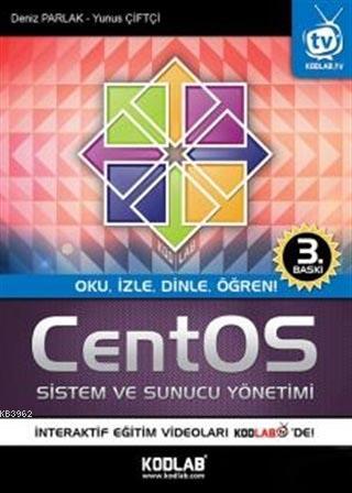 CentOS Sistem ve Sunucu Yönetimi; Oku, İzle, Dinle, Öğren! | Deniz Par