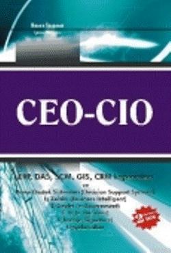 CEO & CIO; (ERP, DAS, SCM, GIS, CRM Kapsamları ve Karar Destek Sisteml