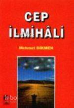 Cep İlmihali | Mehmet Dikmen | Cihan Yayınları