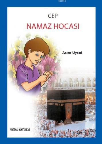 Cep Namaz Hocası (Renkli) | Asım Uysal | Uysal Yayınevi