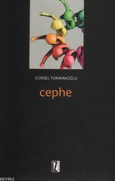 Cephe | Gürsel Tokmakoğlu | İz Yayıncılık