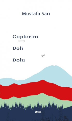 Ceplerim Deli Dolu | Mustafa Sarı | Şule Yayınları