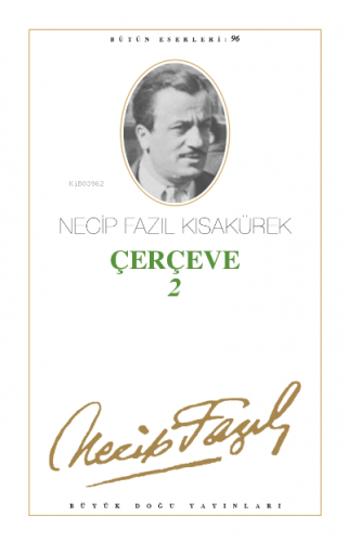 Çerçeve 2 (Kod:76) | Necip Fazıl Kısakürek | Büyük Doğu Yayınları