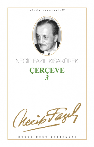 Çerçeve 3 (Kod:77) | Necip Fazıl Kısakürek | Büyük Doğu Yayınları