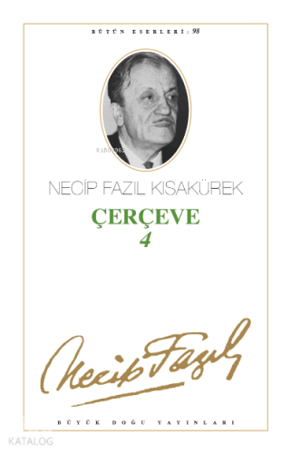 Çerçeve 4 (Kod:78) | Necip Fazıl Kısakürek | Büyük Doğu Yayınları