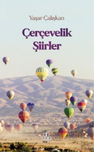 Çerçevelik Şiirler | Yaşar Çalışkan | Ahbap Kitap