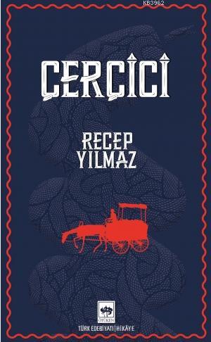 Çerçici | Recep Yılmaz | Ötüken Neşriyat