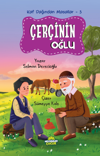 Çerçinin Oğlu;Kaf Dağından Masallar-3 | Selman Devecioğlu | Mevsimler 