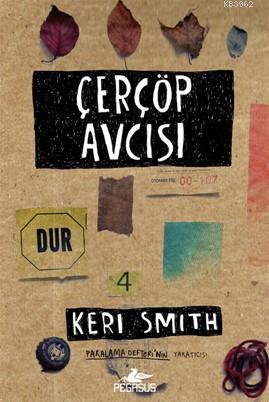 Çerçöp Avcısı | Keri Smith | Pegasus Yayıncılık