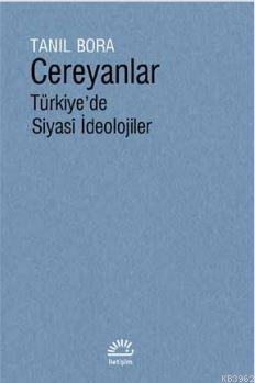 Cereyanlar Türkiye'de Siyasî İdeolojiler | Tanıl Bora | İletişim Yayın