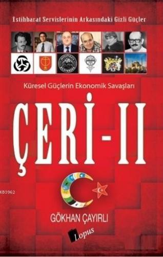 Çeri - 2; İstihbarat Servislerinin Arkasındaki Gizli Güçler | Gökhan Ç