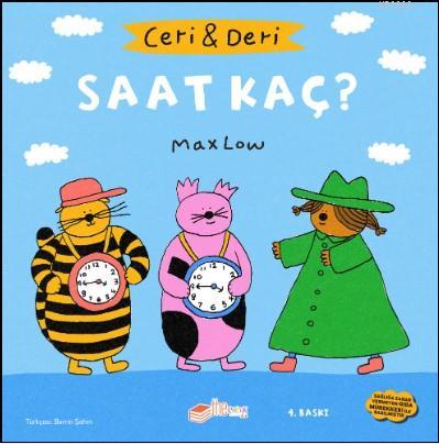 Ceri ve Deri: Saat Kaç? | Max Low | The Çocuk Yayınları