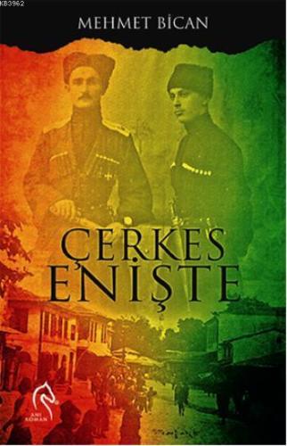 Çerkes Enişte | Mehmet Bican | Truva Yayınları