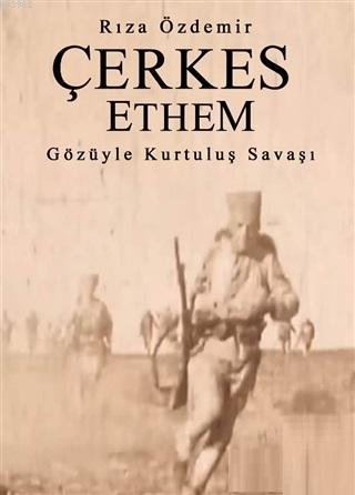 Çerkes Ethem Gözüyle Kurtuluş Savaşı | Rıza Özdemir | İkinci Adam Yayı