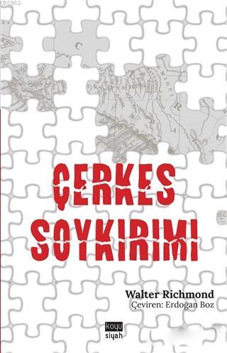 Çerkes Soykırımı | Walter Richmond | Koyu Siyah Kitap