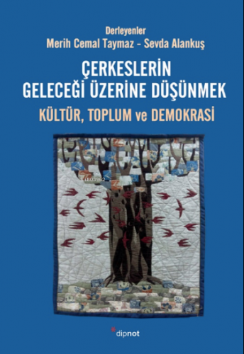 Çerkeslerin Geleceği Üzerine Düşünmek: Kültür, Toplum ve Demokrasi | S