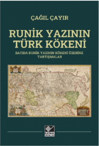 "Cermen” Runik Yazısının Türk Kökeni | Çağıl Çayır | Kaynak Yayınları