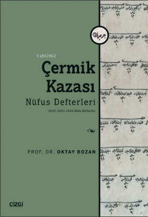 Çermik Kazası - Nüfus Defterleri - 2659- 2660-2668 Nolu Defterler | Ok