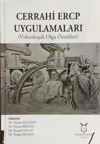 Cerrahi ERCP Uygulamaları Videoskopik Olgu Örnekleri | Hasan Bektaş | 