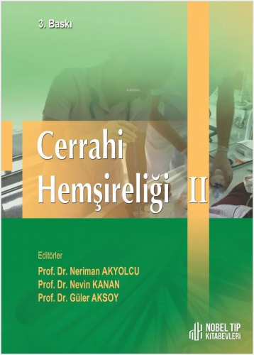 Cerrahi Hemşireliği Cilt-2 | Güler Aksoy | Nobel Tıp Kitabevi