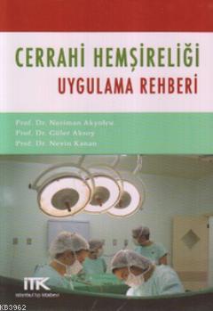 Cerrahi Hemşireliği Uygulama Rehberi | Güler Aksoy | İstanbul Tıp Kita