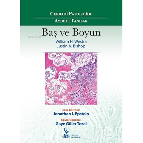 Cerrahi Patolojide Ayırıcı Tanılar: Baş ve Boyun | William H. Westra |