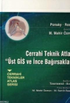 Cerrahi Teknik Atlası Üst Gis ve İnce Bağırsaklar | Michael J. Rosen |