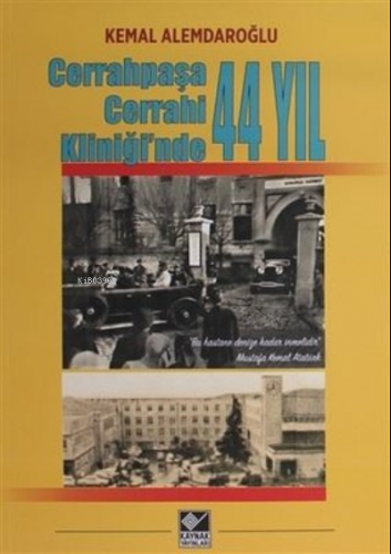 Cerrahpaşa Cerrahi Kliniği'nde 44 Yıl | Kemal Alemdaroğlu | Kaynak Yay