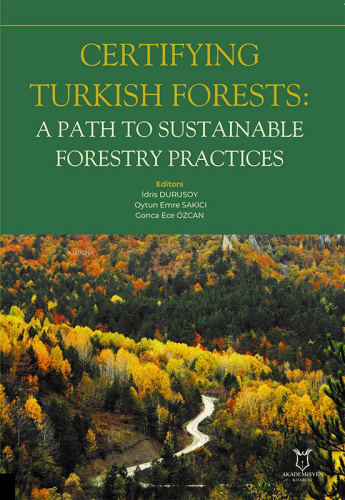 Certifying Turkish Forests: A Path to Sustainable Forestry Practices |