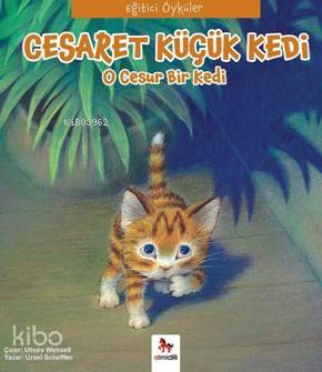 Cesaret Küçük Kedi; O Cesur Bir Kedi | Paloma Wensell | Almidilli Yayı