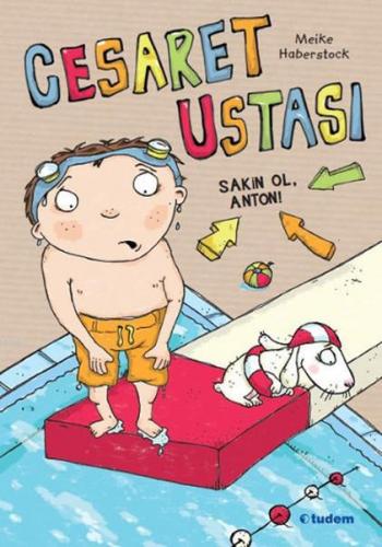 Cesaret Ustası Sakin Ol, Anton! | Meike Haberstock | Tudem Yayınları -