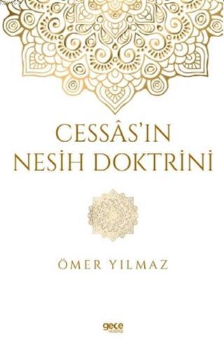 Cessas'ın Nesih Doktrini | Ömer Yılmaz | Gece Kitaplığı Yayınları