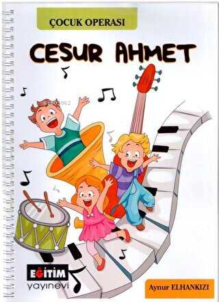 Cesur Ahmet | Aynur Elhankızı | Eğitim Yayınevi - Bilimsel Eserler