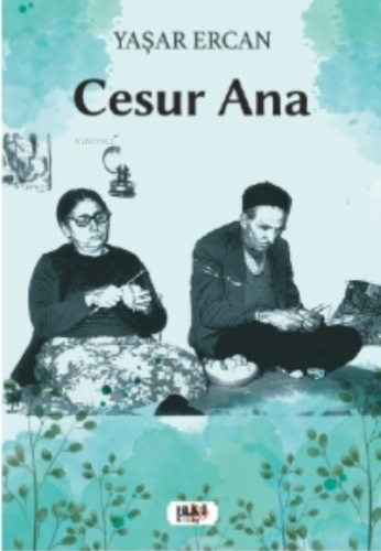 Cesur Ana | Yaşar Ercan | Tilki Kitap