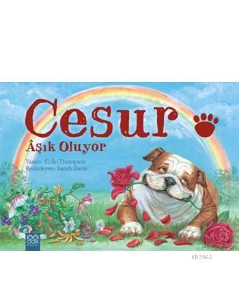 Cesur Aşık Oluyor; Cesur Dizisi | Colin Thompson | 1001 Çiçek Kitaplar