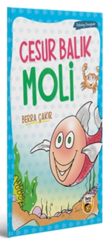 Cesur Balık Moli | Berra Çakır | Pera Kitap Yayınları