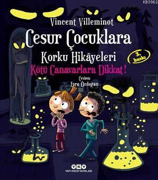 Cesur Çocuklara Korku Hikayeleri - Kötü Canavarlara Dikkat! | Vincent 