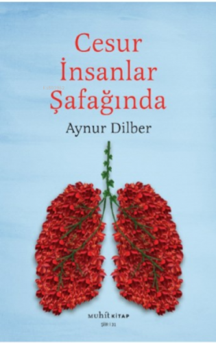 Cesur İnsanlar Şafağında | Aynur Dilber | Muhit Kitap