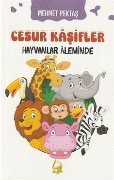 Cesur Kaşifler 2-Hayvanlar Aleminde (8+Yaş) | Mehmet Pektaş | Sebe Yay