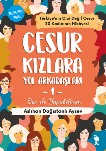 Cesur Kızlara Yol Arkadaşları -1;Ben de Yapabilirim | Aslıhan Dağıstan